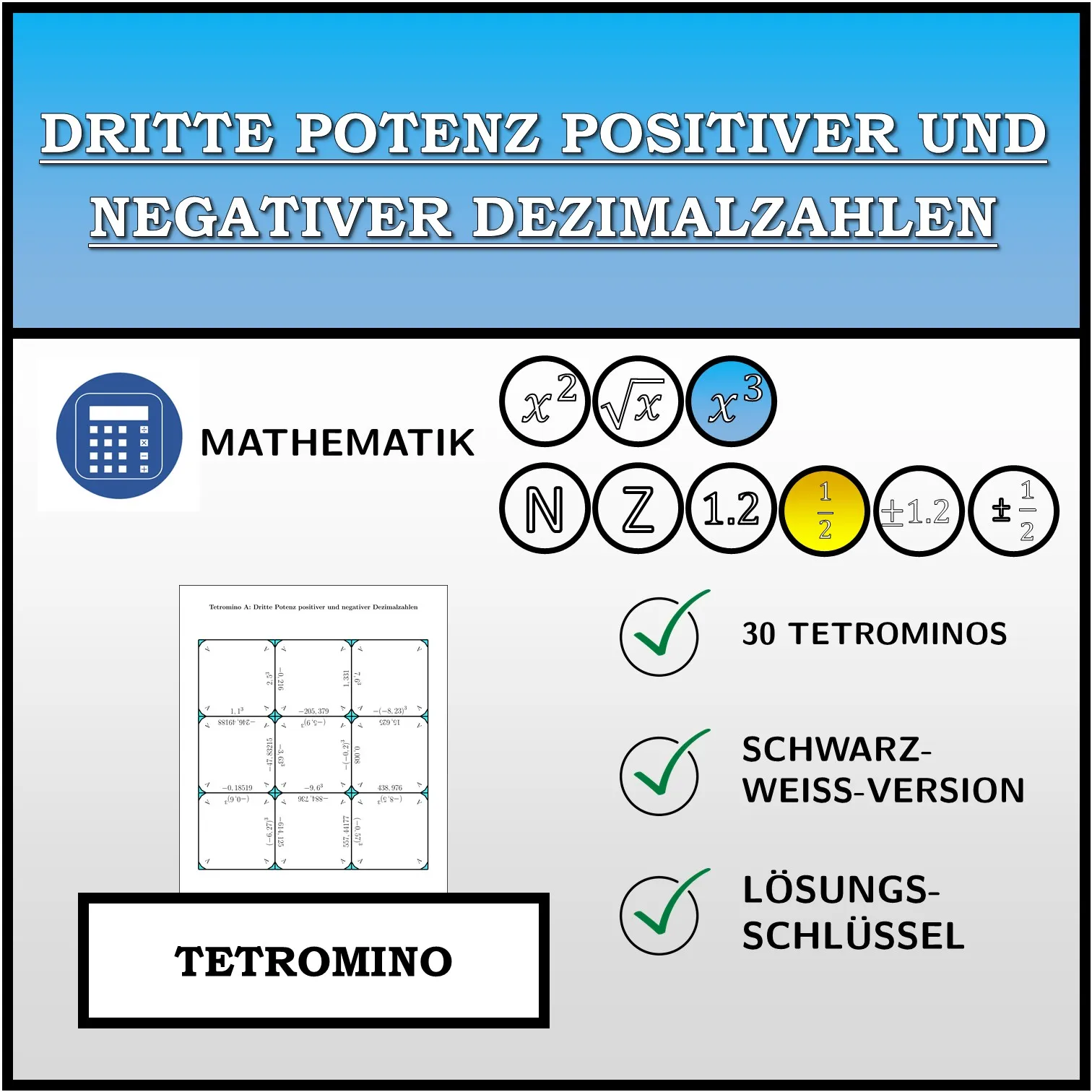 Tetromino: Dritte Potenz positiver und negativer Dezimalzahlen