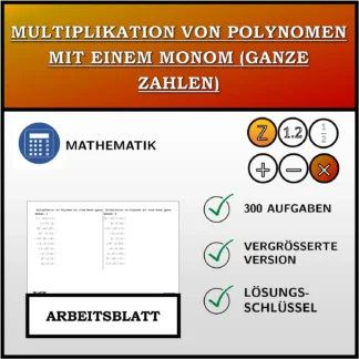 Arbeitsblatt: Multiplikation von Polynomen mit einem Monom (ganze Zahlen)