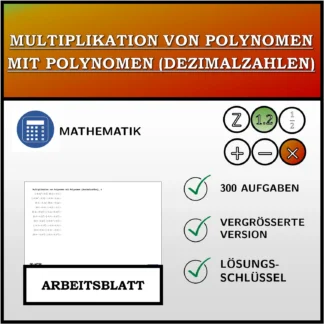 Arbeitsblatt: Multiplikation von Polynomen mit Polynomen (Dezimalzahlen)