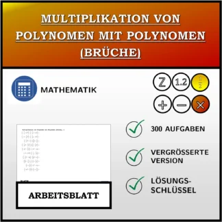 Arbeitsblatt: Multiplikation von Polynomen mit Polynomen (Brüche)