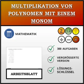 Arbeitsblatt: Multiplikation von Polynomen mit einem Monom