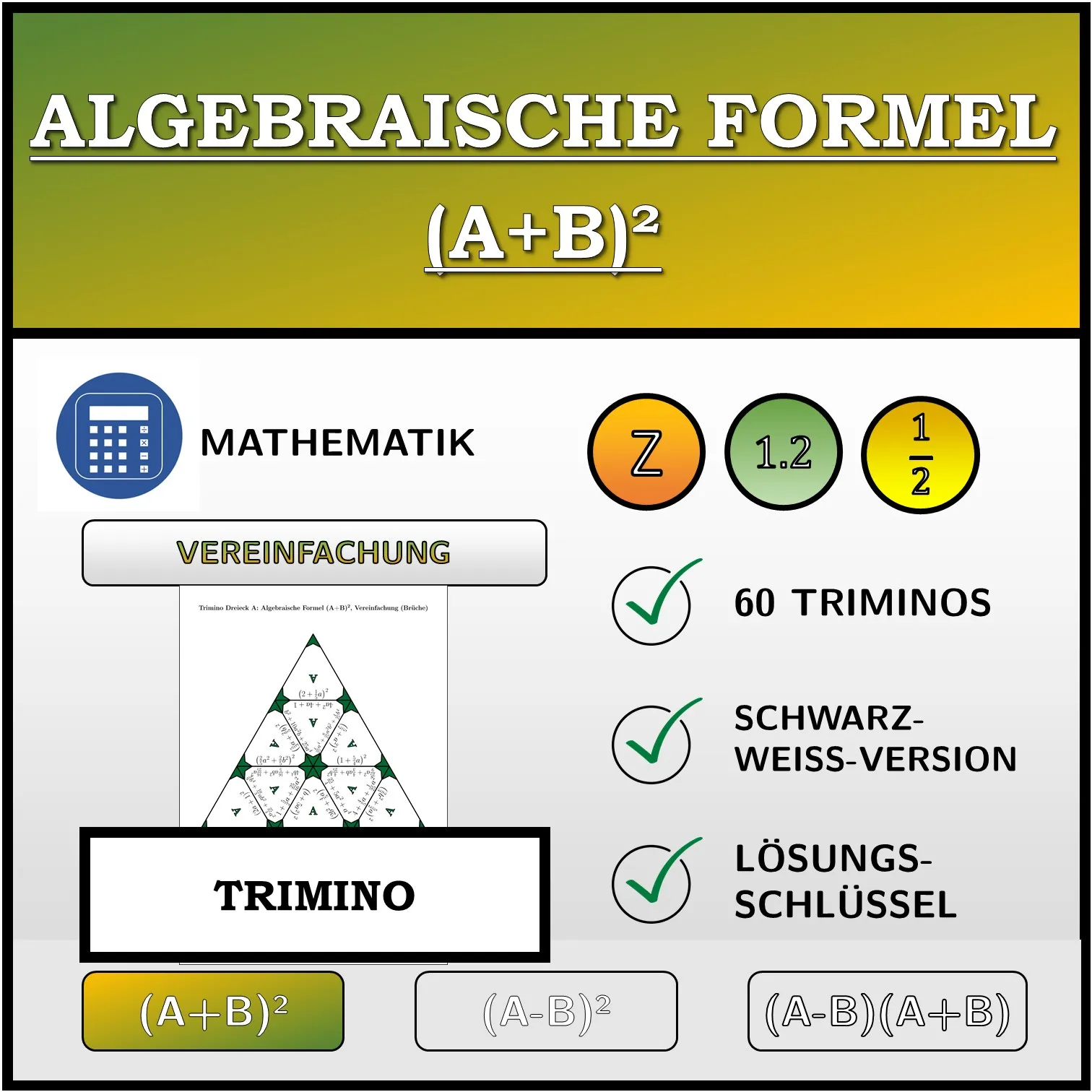 Trimino: Algebraische Formel (A+B)², Vereinfachung (Brüche)