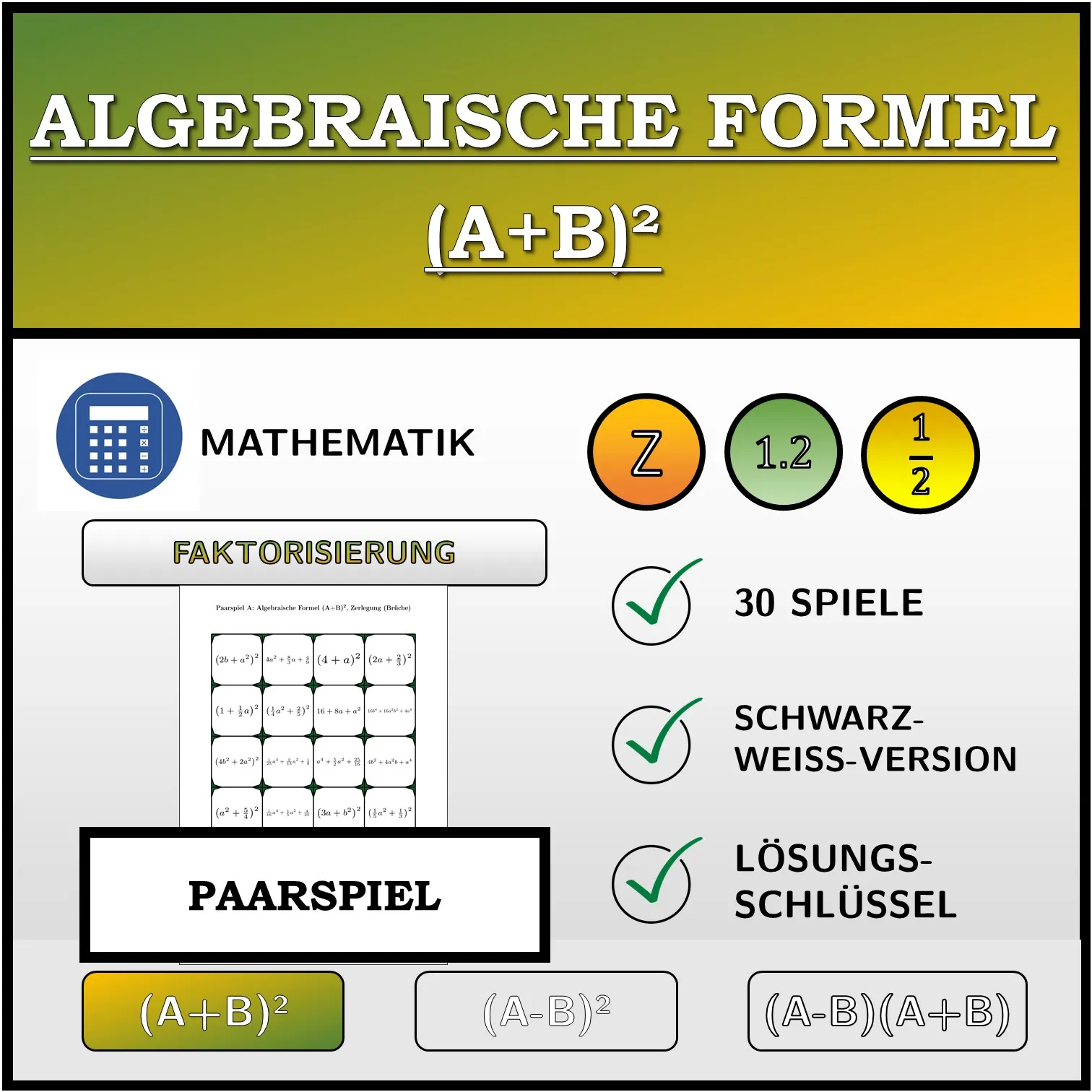 Paarspiel: Algebraische Formel (A+B)², Zerlegung (Brüche)
