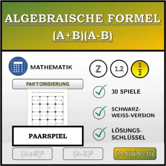 Paarspiel: Algebraische Formel (A+B)(A-B), Zerlegung (Brüche)