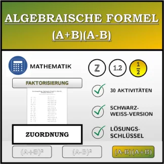 Zuordnungsübung: Algebraische Formel (A+B)(A-B), Zerlegung (Brüche)