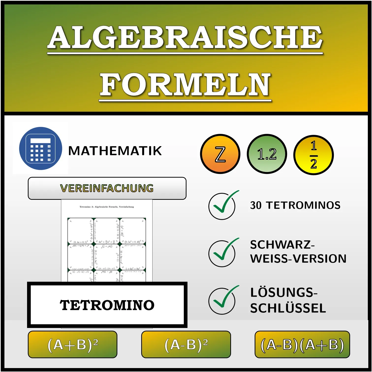Tetromino: Algebraische Formeln, Vereinfachung