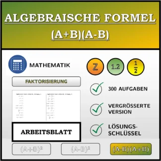 Arbeitsblatt: Algebraische Formel (A+B)(A-B), Zerlegung