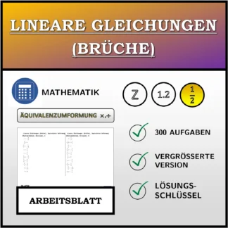 Arbeitsblatt: Lineare Gleichungen (Brüche), äquivalente Umformung (Multiplikation, Division)