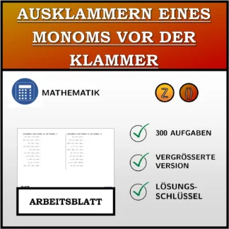 Arbeitsblatt: Ausklammern eines Monoms vor der Klammer