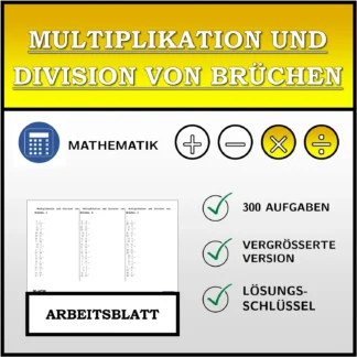 Arbeitsblatt: Multiplikation und Division von Brüchen