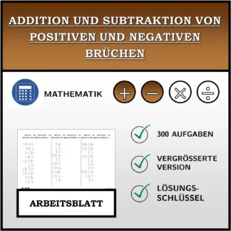 Arbeitsblatt: Addition und Subtraktion von positiven und negativen Brüchen