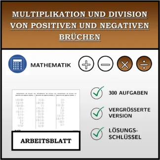 Arbeitsblatt: Multiplikation und Division von positiven und negativen Brüchen